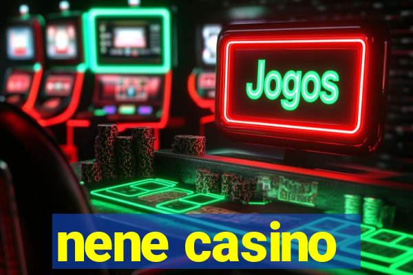 nene casino